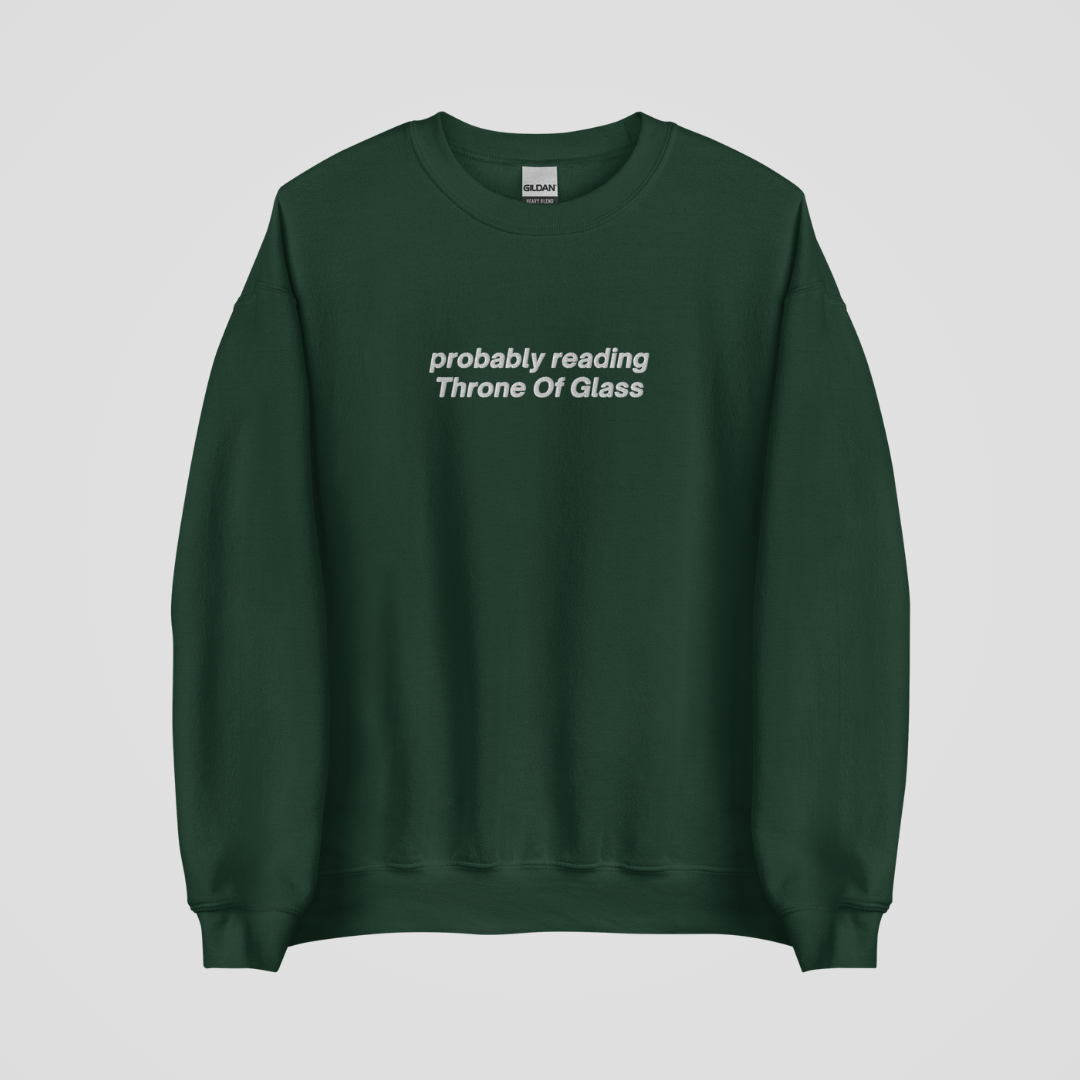 PROBABLY READING THRONE OF GLASS EMBROIDERED CREWNECK