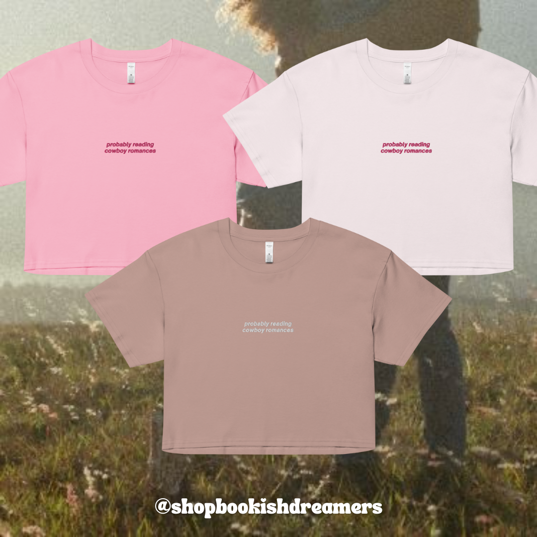 PROBABLY READING COWBOY ROMANCES EMBROIDERED CROP TEE