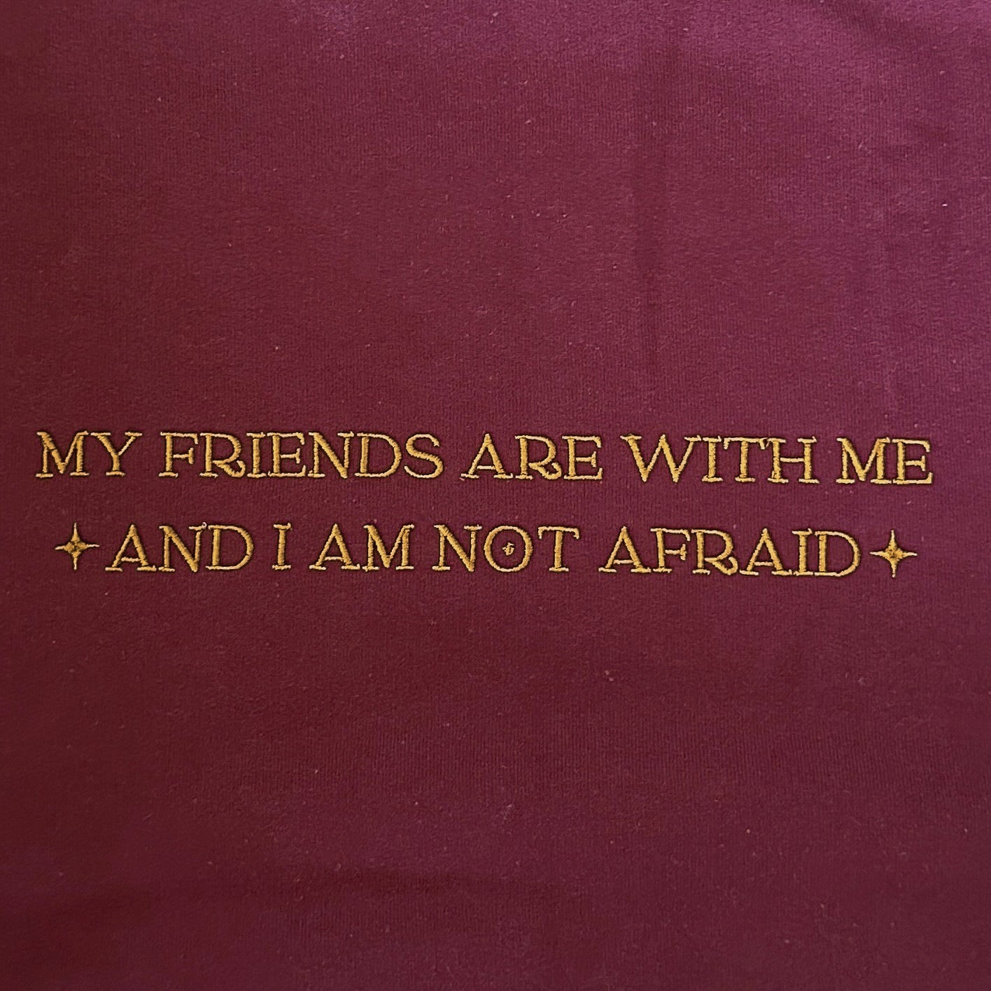 MY FRIENDS ARE WITH ME EMBROIDERED CREWNECK