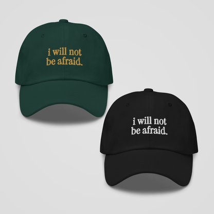 I WILL NOT BE AFRAID HAT