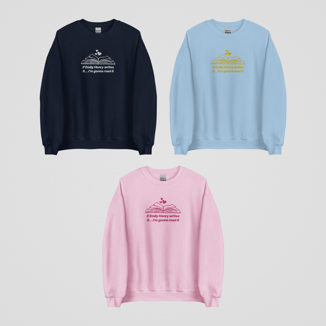 IF EMHEN WRITES IT I'M GONNA READ IT EMBROIDERED CREWNECK