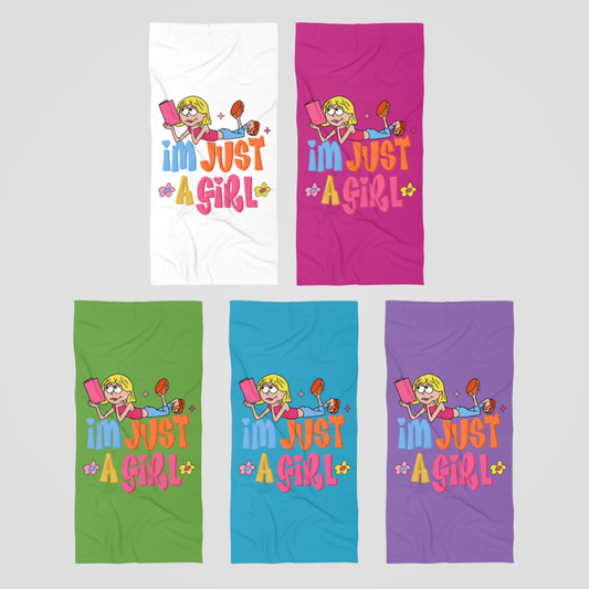I'M JUST A GIRL TOWEL
