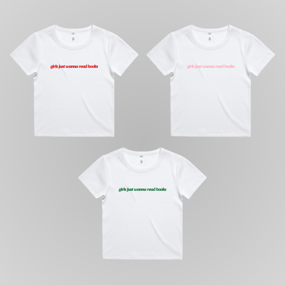 GIRLS JUST WANNA READ BOOKS BABY TEE