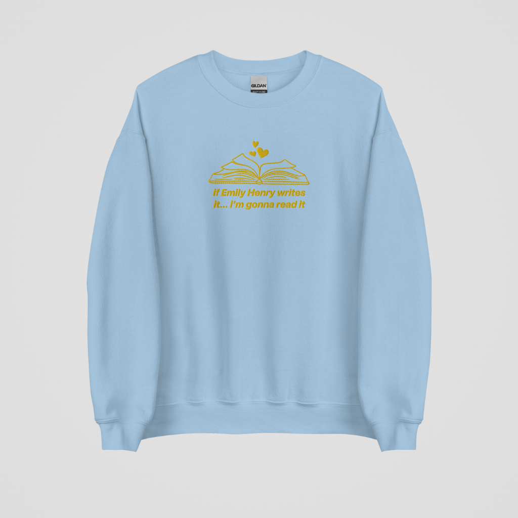 IF EMHEN WRITES IT I'M GONNA READ IT EMBROIDERED CREWNECK