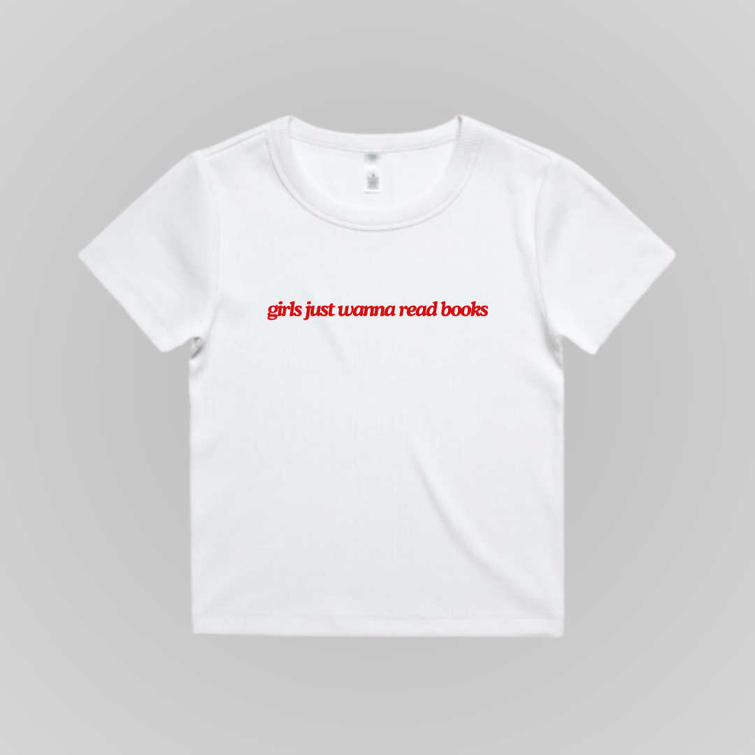 GIRLS JUST WANNA READ BOOKS BABY TEE