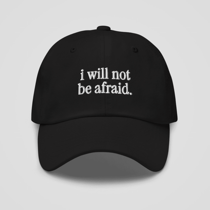 I WILL NOT BE AFRAID HAT