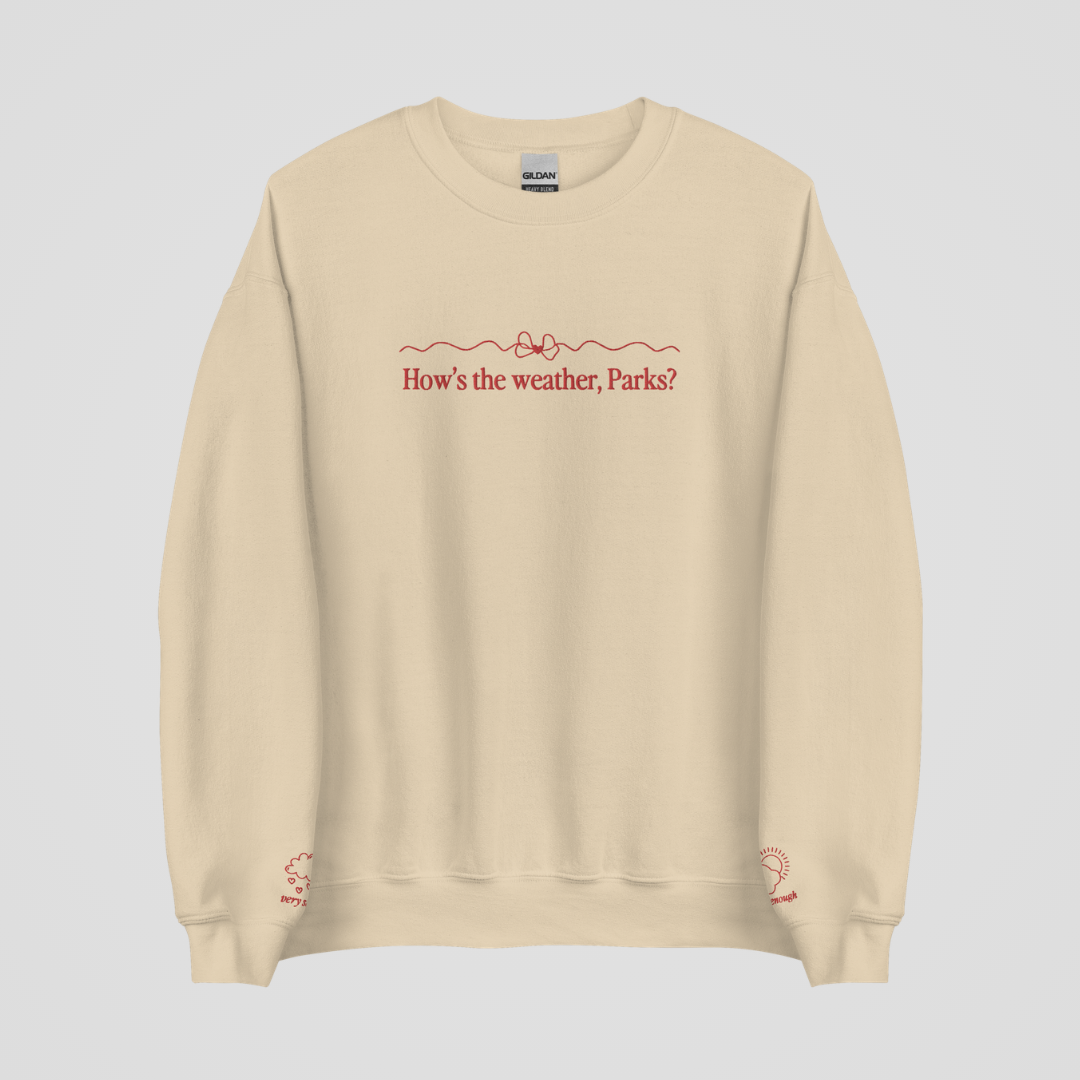 HOW'S THE WEATHER EMBROIDERED CREWNECK