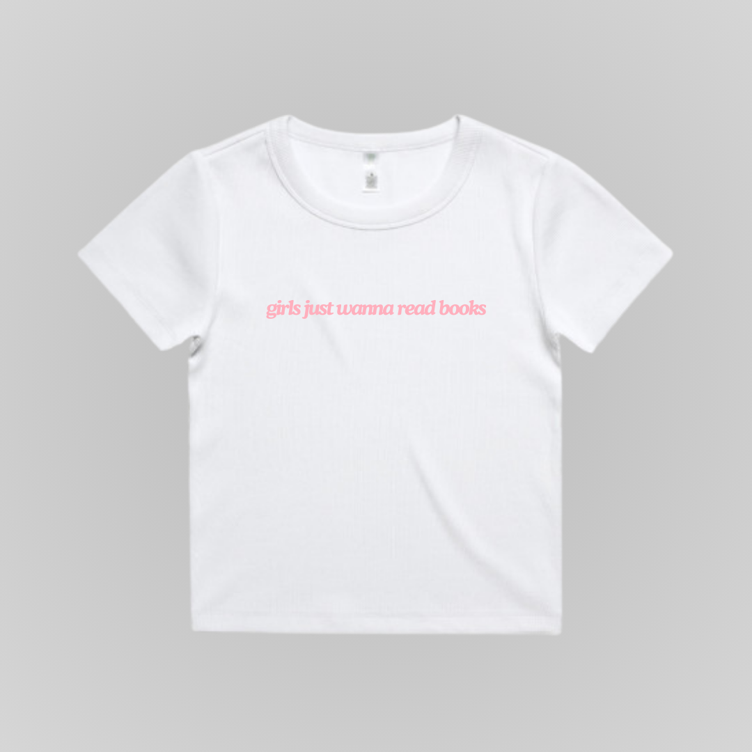 GIRLS JUST WANNA READ BOOKS BABY TEE