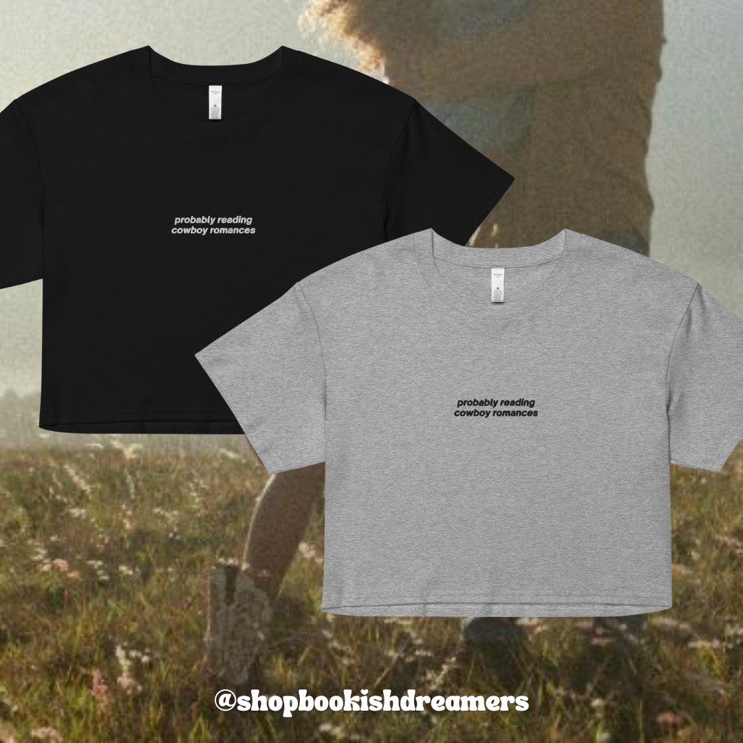 PROBABLY READING COWBOY ROMANCES EMBROIDERED CROP TEE