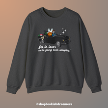 Load image into Gallery viewer, WE&#39;RE GOING BOOK SHOPPING CREWNECK
