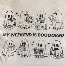 Load image into Gallery viewer, BOOOOKED WEEKEND TEE
