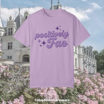 POSITIVELY FAE TEE