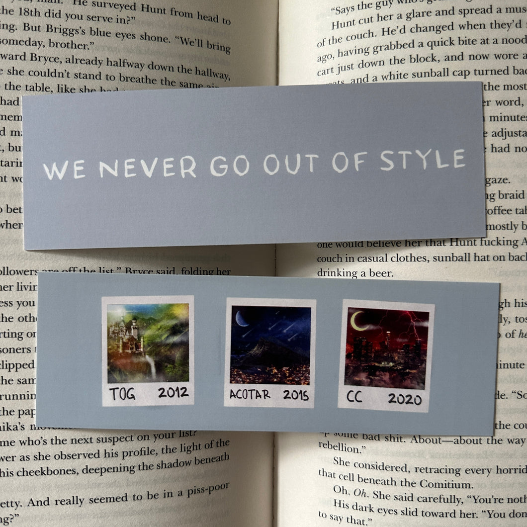 WE NEVER GO OUT OF STYLE BOOKMARK