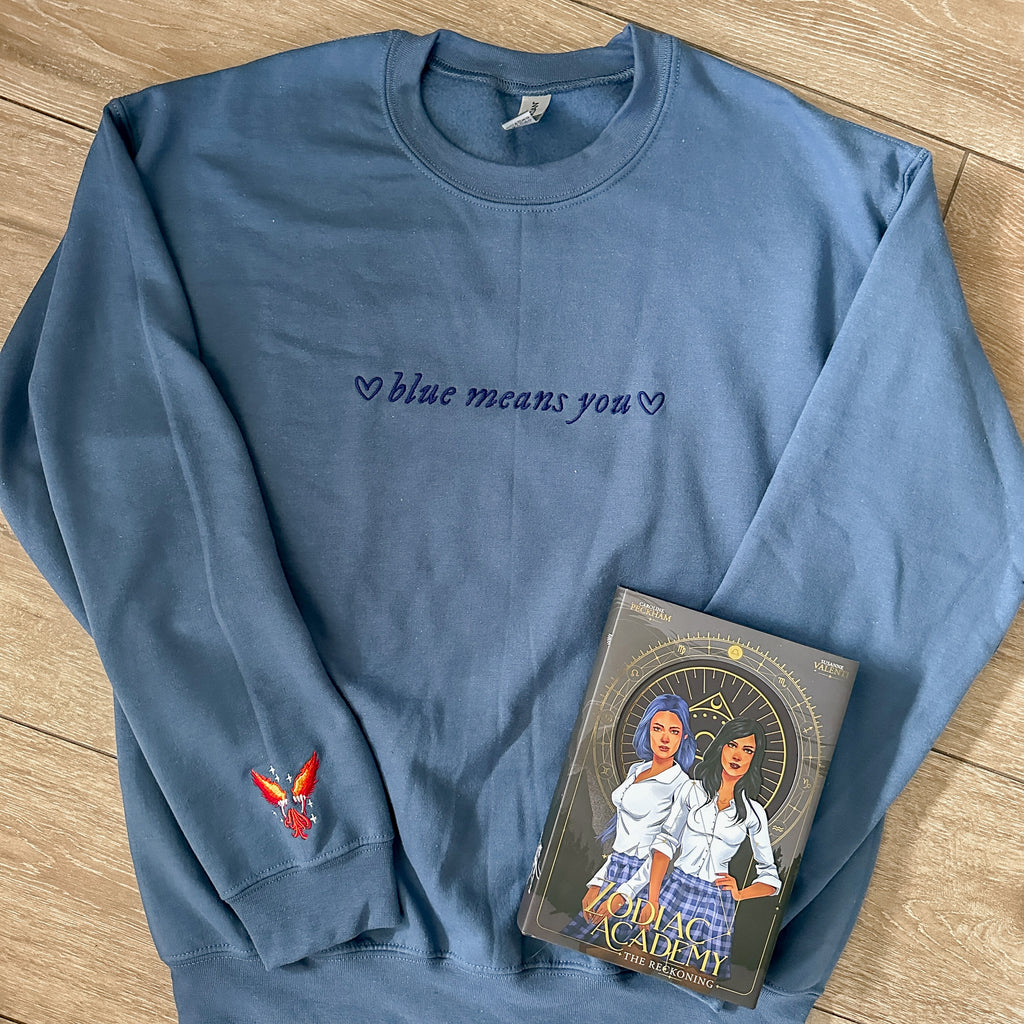 BLUE MEANS YOU EMBROIDERED CREWNECK