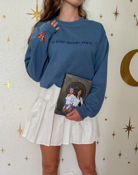 BLUE MEANS YOU EMBROIDERED CREWNECK