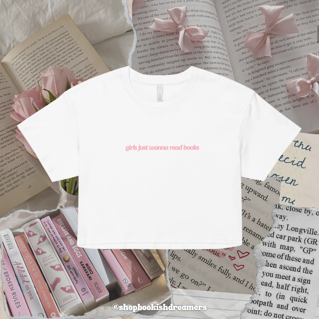GIRLS JUST WANNA READ BOOKS CROP TEE