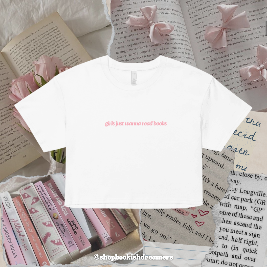 GIRLS JUST WANNA READ BOOKS CROP TEE