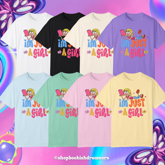 I'M JUST A GIRL TEE
