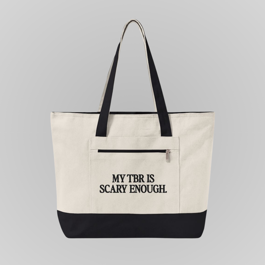 MY TBR IS SCARY ENOUGH CANVAS ZIPPERED TOTE BAG