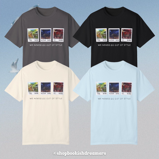 WE NEVER GO OUT OF STYLE TEE