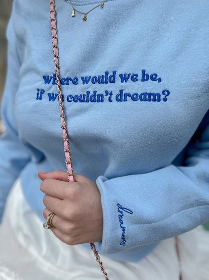 DREAMER EMBROIDERED CREWNECK